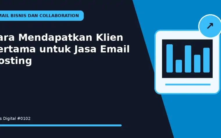 Cara Mendapatkan Klien Pertama untuk Jasa Email Hosting