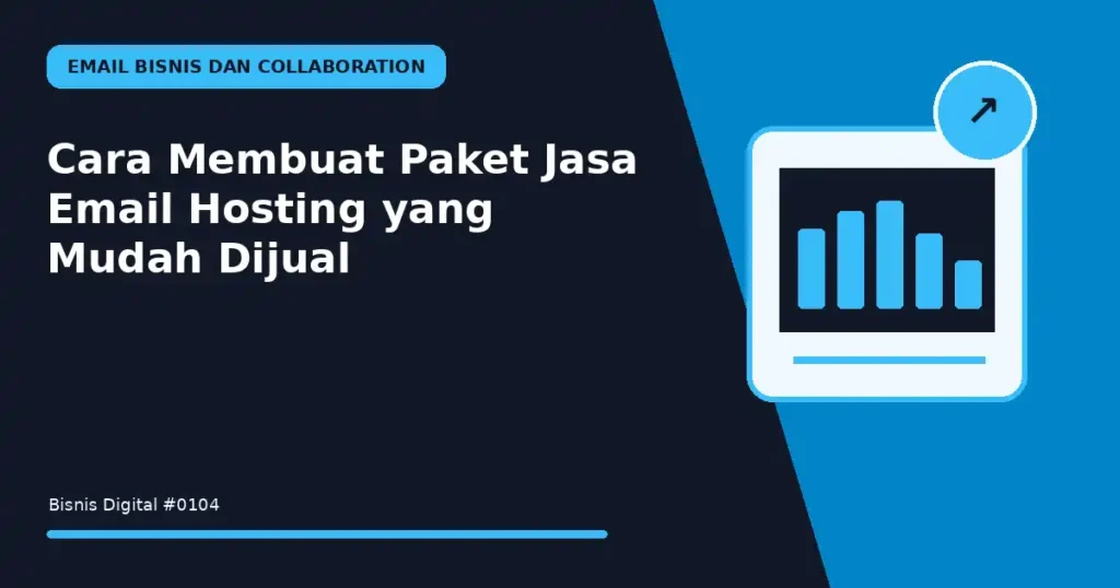Cara Membuat Paket Jasa Email Hosting yang Mudah Dijual