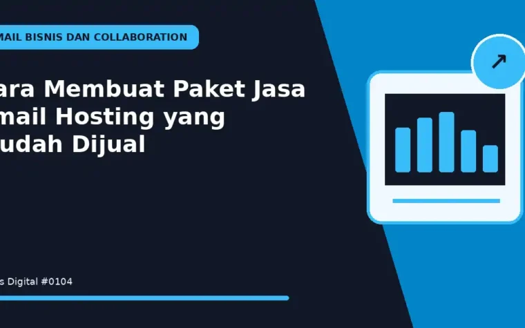 Cara Membuat Paket Jasa Email Hosting yang Mudah Dijual