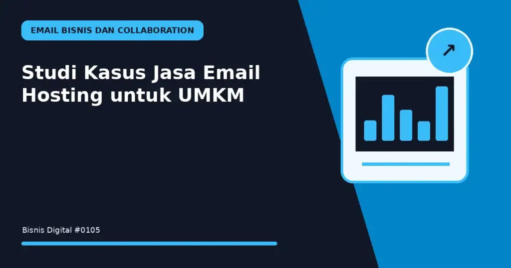 Studi Kasus Jasa Email Hosting untuk UMKM