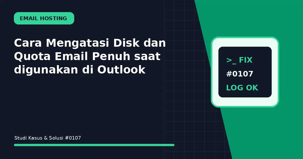 Cara Mengatasi Disk dan Quota Email Penuh saat digunakan di Outlook