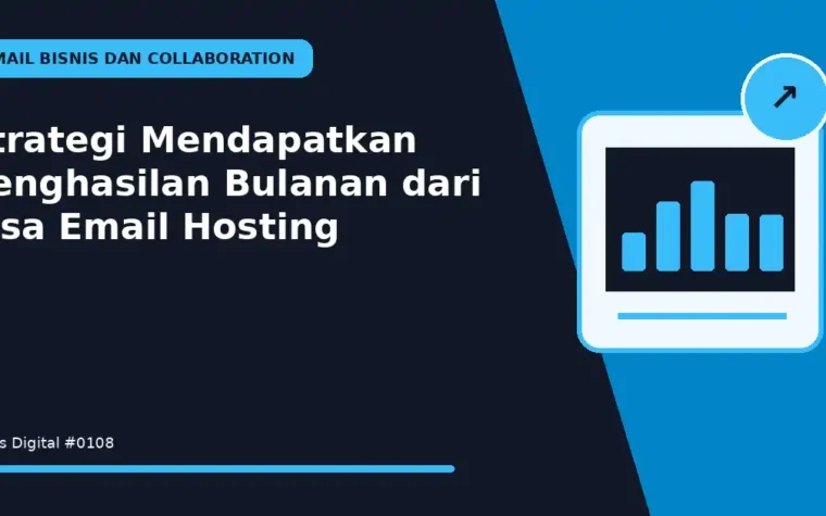 Strategi Mendapatkan Penghasilan Bulanan dari Jasa Email Hosting