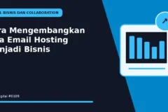 Cara Mengembangkan Jasa Email Hosting Menjadi Bisnis