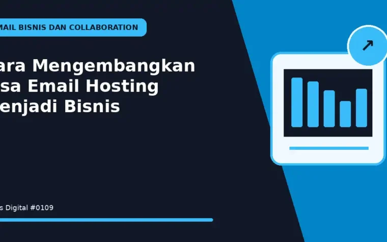 Cara Mengembangkan Jasa Email Hosting Menjadi Bisnis