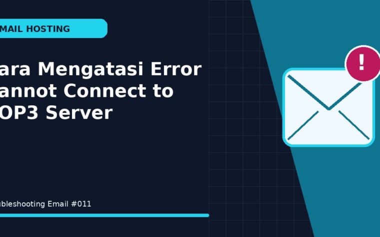 Cara Mengatasi Error Cannot Connect to POP3 Server