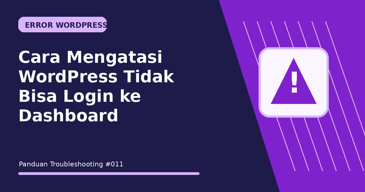 Cara Mengatasi WordPress Tidak Bisa Login ke Dashboard