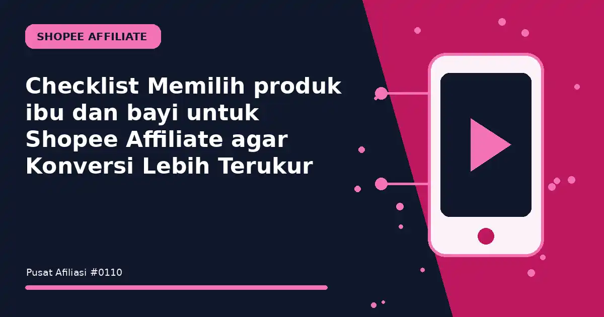 memilih produk ibu dan bayi untuk shopee affiliate