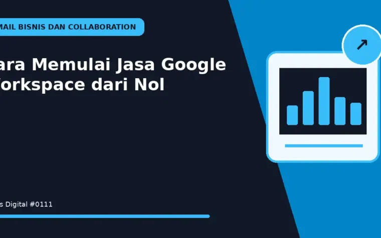 Cara Memulai Jasa Google Workspace dari Nol