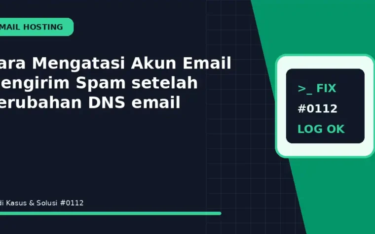 Cara Mengatasi Akun Email Mengirim Spam setelah perubahan DNS email
