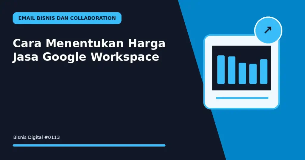 Cara Menentukan Harga Jasa Google Workspace