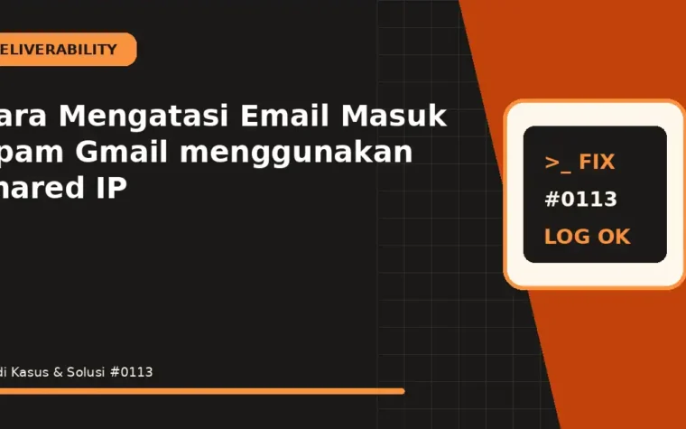 Cara Mengatasi Email Masuk Spam Gmail menggunakan shared IP