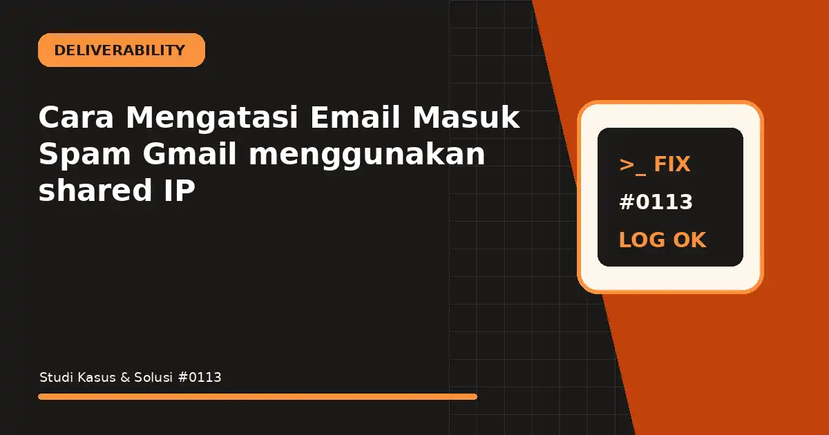 cara mengatasi email masuk spam gmail menggunakan shared ip