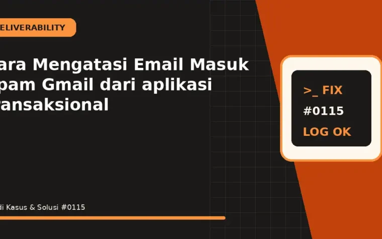 Cara Mengatasi Email Masuk Spam Gmail dari aplikasi transaksional