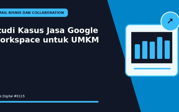 Studi Kasus Jasa Google Workspace untuk UMKM