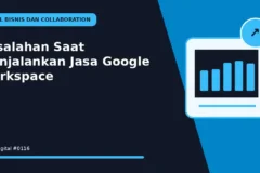 Kesalahan Saat Menjalankan Jasa Google Workspace