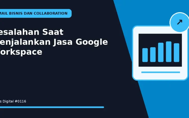 Kesalahan Saat Menjalankan Jasa Google Workspace