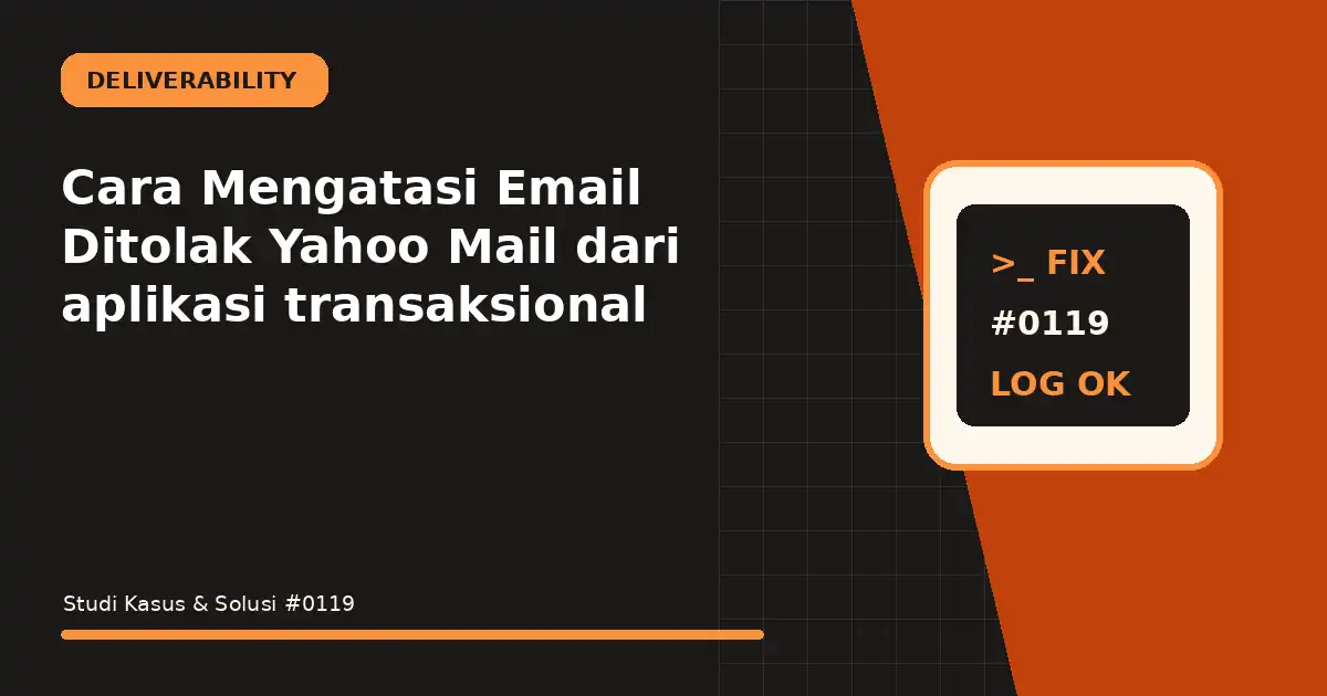 cara mengatasi email ditolak yahoo mail dari aplikasi transaksional