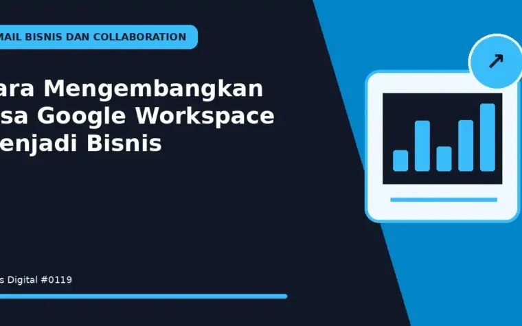 Cara Mengembangkan Jasa Google Workspace Menjadi Bisnis