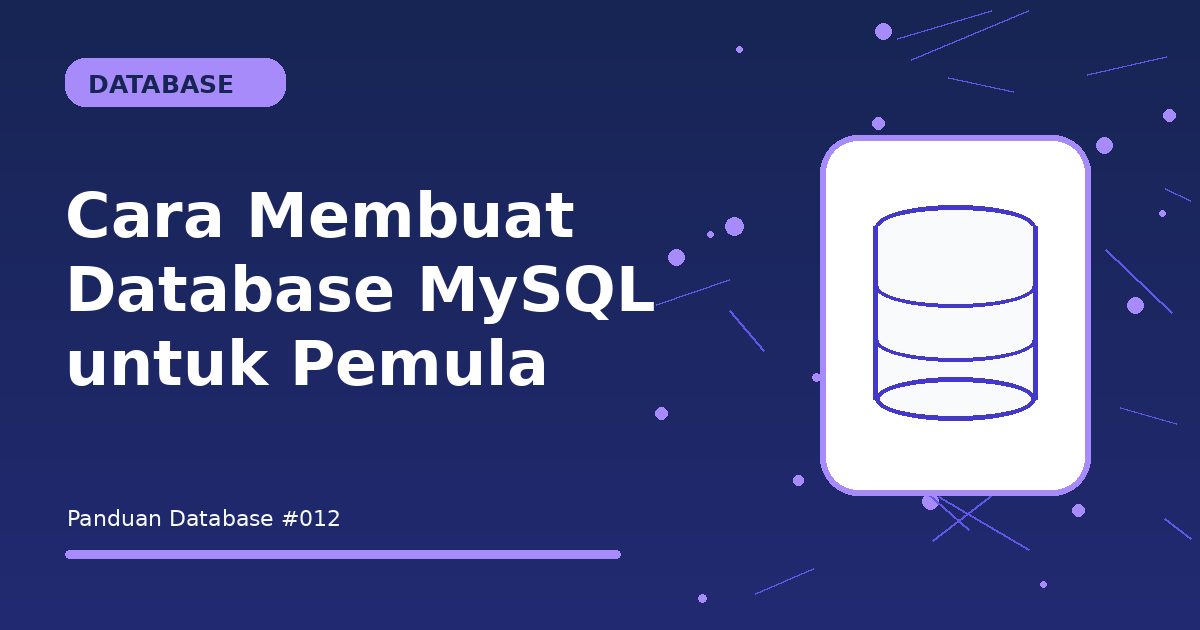 Cara Membuat Database MySQL untuk Pemula