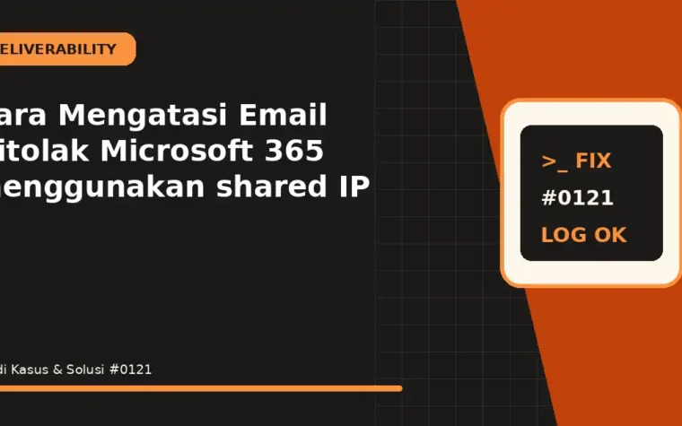 Cara Mengatasi Email Ditolak Microsoft 365 menggunakan shared IP