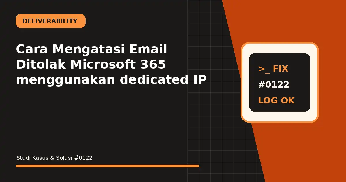 Cara Mengatasi Email Ditolak Microsoft 365 menggunakan dedicated IP