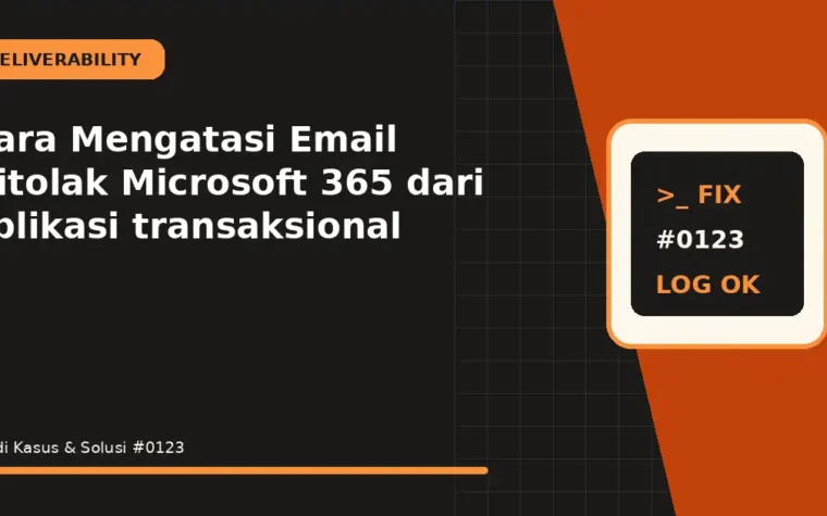 Cara Mengatasi Email Ditolak Microsoft 365 dari aplikasi transaksional