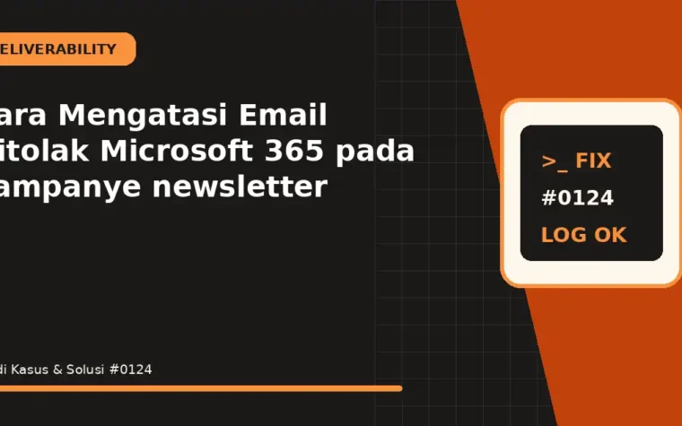 Cara Mengatasi Email Ditolak Microsoft 365 pada kampanye newsletter