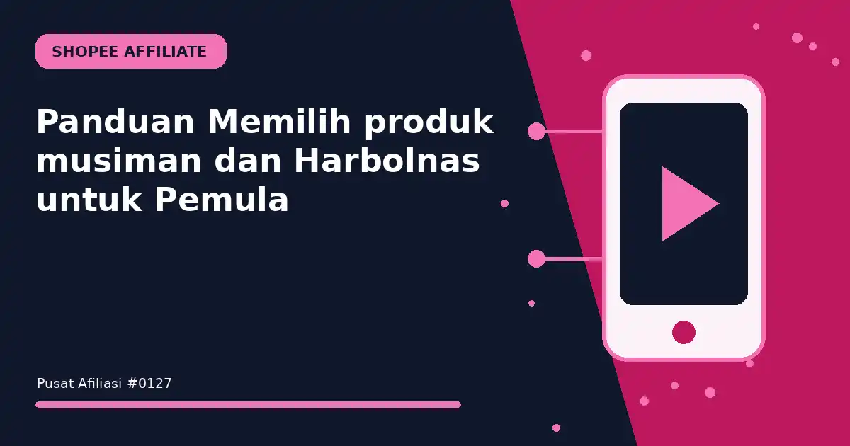 memilih produk musiman dan harbolnas