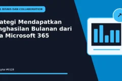 Strategi Mendapatkan Penghasilan Bulanan dari Jasa Microsoft 365