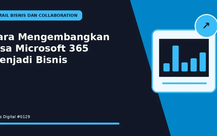 Cara Mengembangkan Jasa Microsoft 365 Menjadi Bisnis