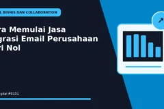 Cara Memulai Jasa Migrasi Email Perusahaan dari Nol