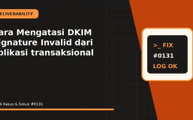 Cara Mengatasi DKIM Signature Invalid dari aplikasi transaksional