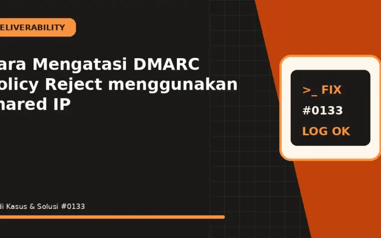 Cara Mengatasi DMARC Policy Reject menggunakan shared IP