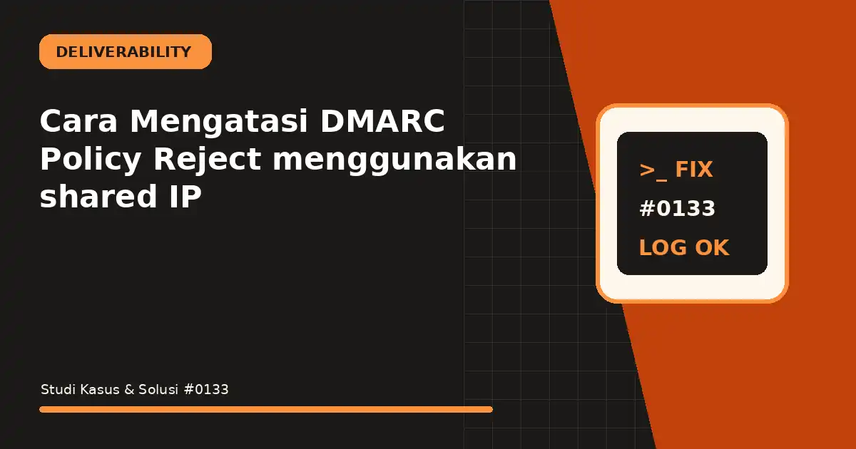 cara mengatasi dmarc policy reject menggunakan shared ip