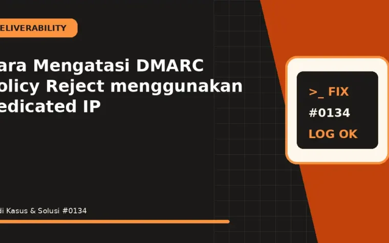 Cara Mengatasi DMARC Policy Reject menggunakan dedicated IP