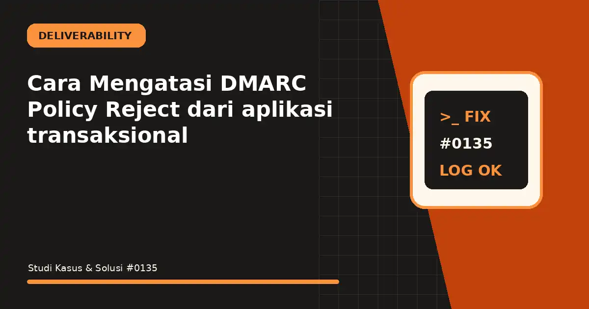 cara mengatasi dmarc policy reject dari aplikasi transaksional