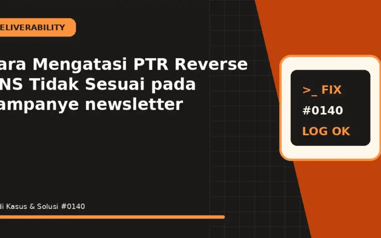 Cara Mengatasi PTR Reverse DNS Tidak Sesuai pada kampanye newsletter