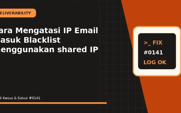 Cara Mengatasi IP Email Masuk Blacklist menggunakan shared IP