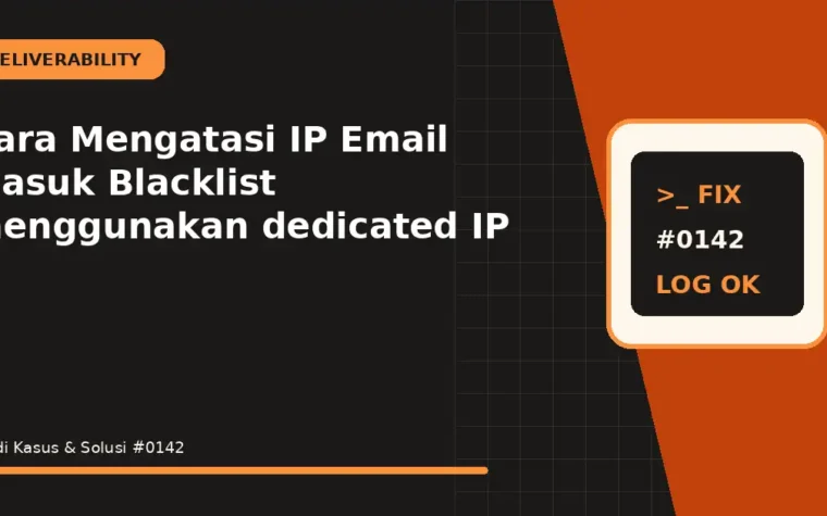 Cara Mengatasi IP Email Masuk Blacklist menggunakan dedicated IP