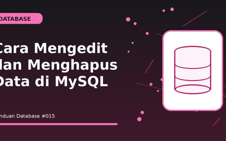 Cara Mengedit dan Menghapus Data di MySQL