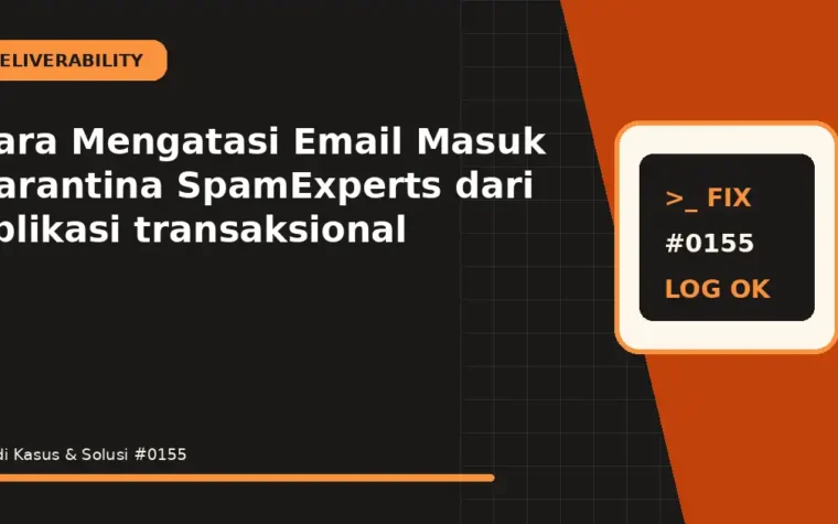Cara Mengatasi Email Masuk Karantina SpamExperts dari aplikasi transaksional