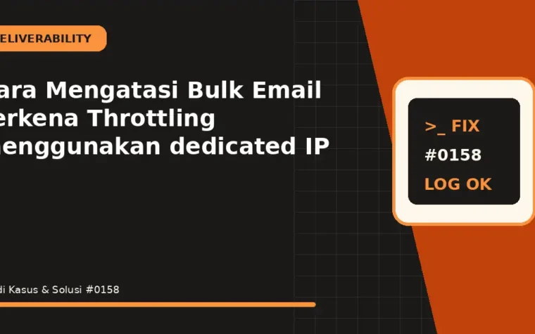 Cara Mengatasi Bulk Email Terkena Throttling menggunakan dedicated IP