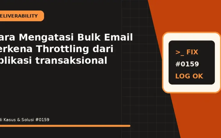 Cara Mengatasi Bulk Email Terkena Throttling dari aplikasi transaksional