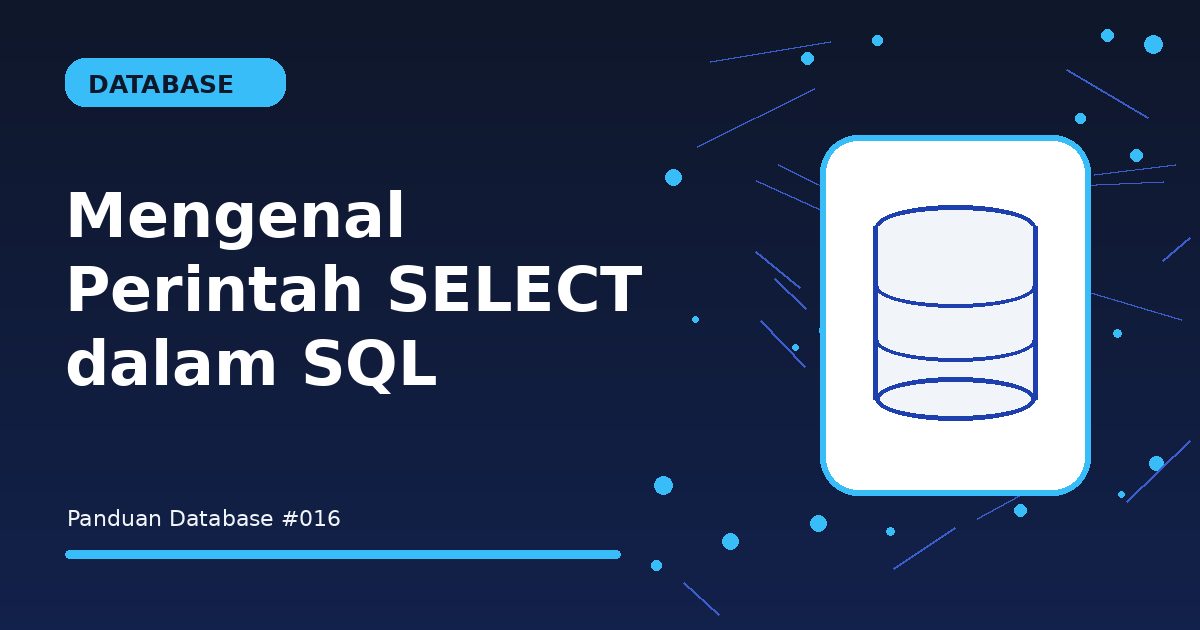 Mengenal Perintah SELECT dalam SQL
