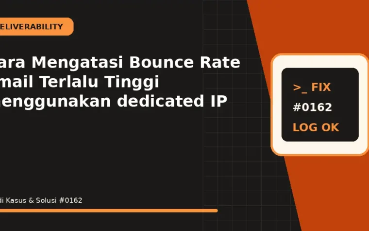 Cara Mengatasi Bounce Rate Email Terlalu Tinggi menggunakan dedicated IP