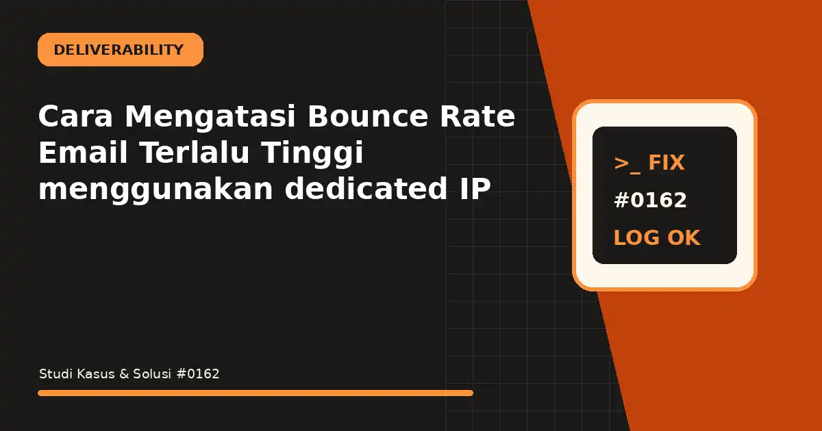 cara mengatasi bounce rate email terlalu tinggi menggunakan dedicated ip