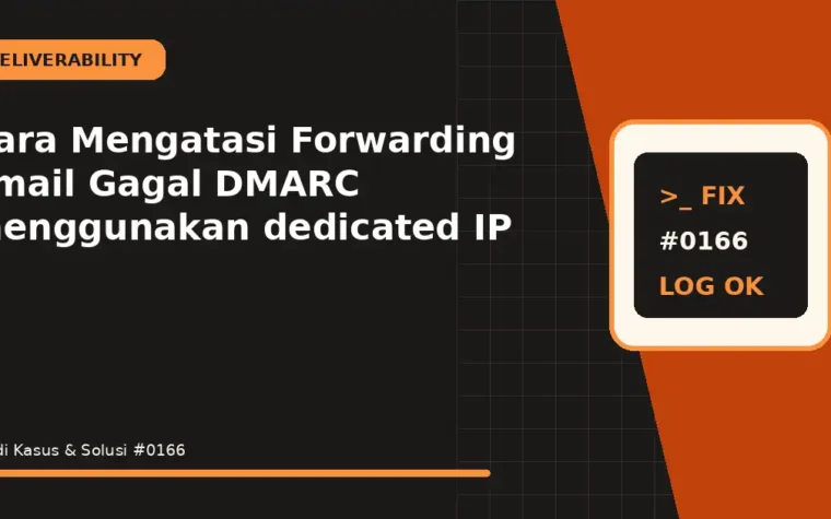 Cara Mengatasi Forwarding Email Gagal DMARC menggunakan dedicated IP