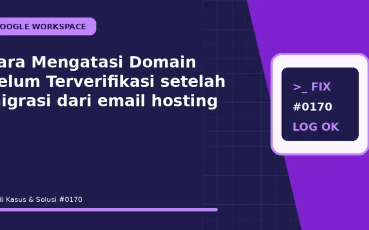 Cara Mengatasi Domain Belum Terverifikasi setelah migrasi dari email hosting