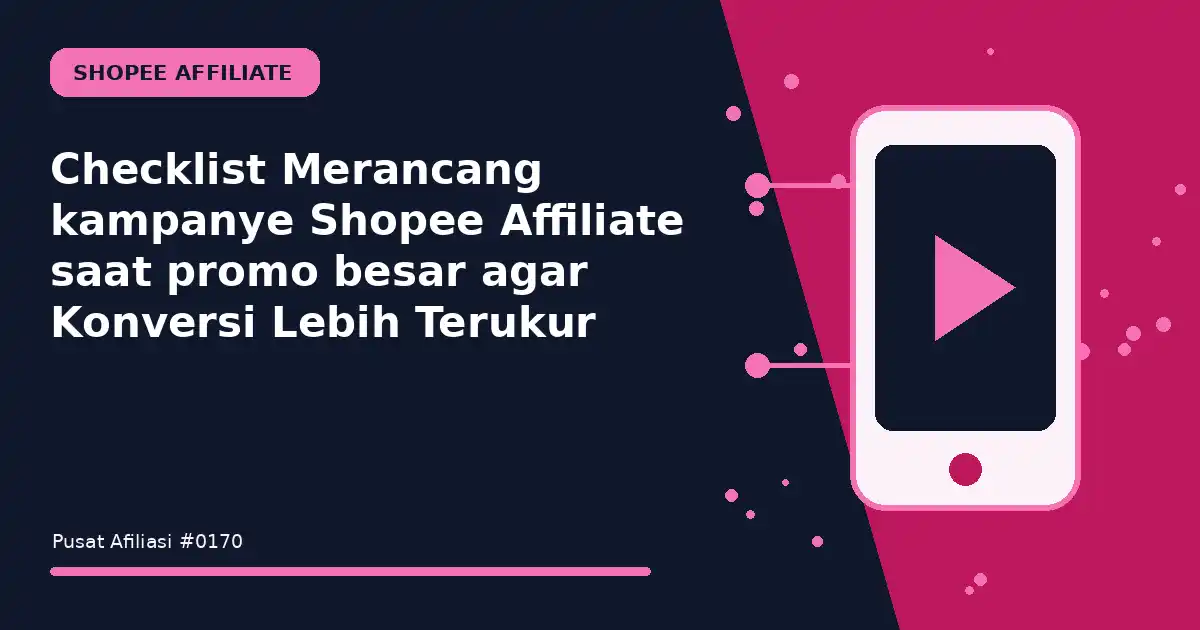 merancang kampanye shopee affiliate saat promo besar