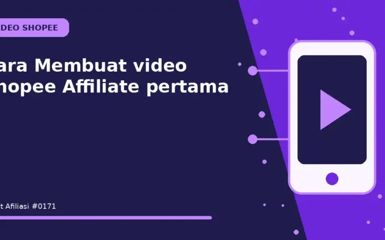 Cara Membuat video Shopee Affiliate pertama